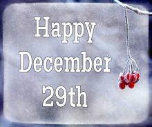 Berikut beberapa fakta dan peristiwa tercatat sejarah yang terjadi pada tanggal 29 Desember /timefortheholidays.net