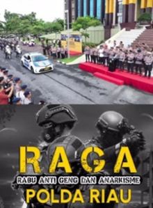 Tim RAGA Diresmikan, Polda Riau Tunjukkan Komitmen Perangi Aksi Premanisme dan Anarkisme (sumber dari: humaspoldariau)